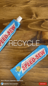 Recycle a Speed-Sew Fabric Glue tube