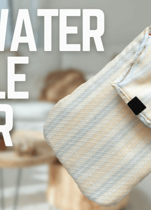 How to Make a Hot Water Bottle Cover | WITHOUT SEWING
