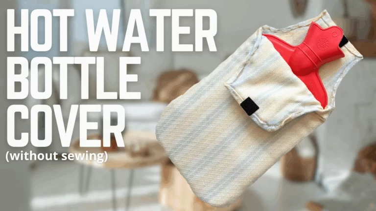How to make a hot water bottle cover without sewing